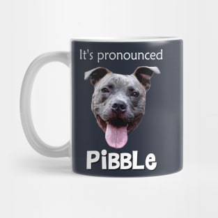 It's Pronounced Pibble Mug